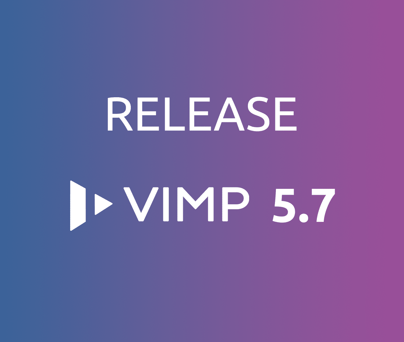 Die wichtigsten Neuerungen in VIMP 5.7
