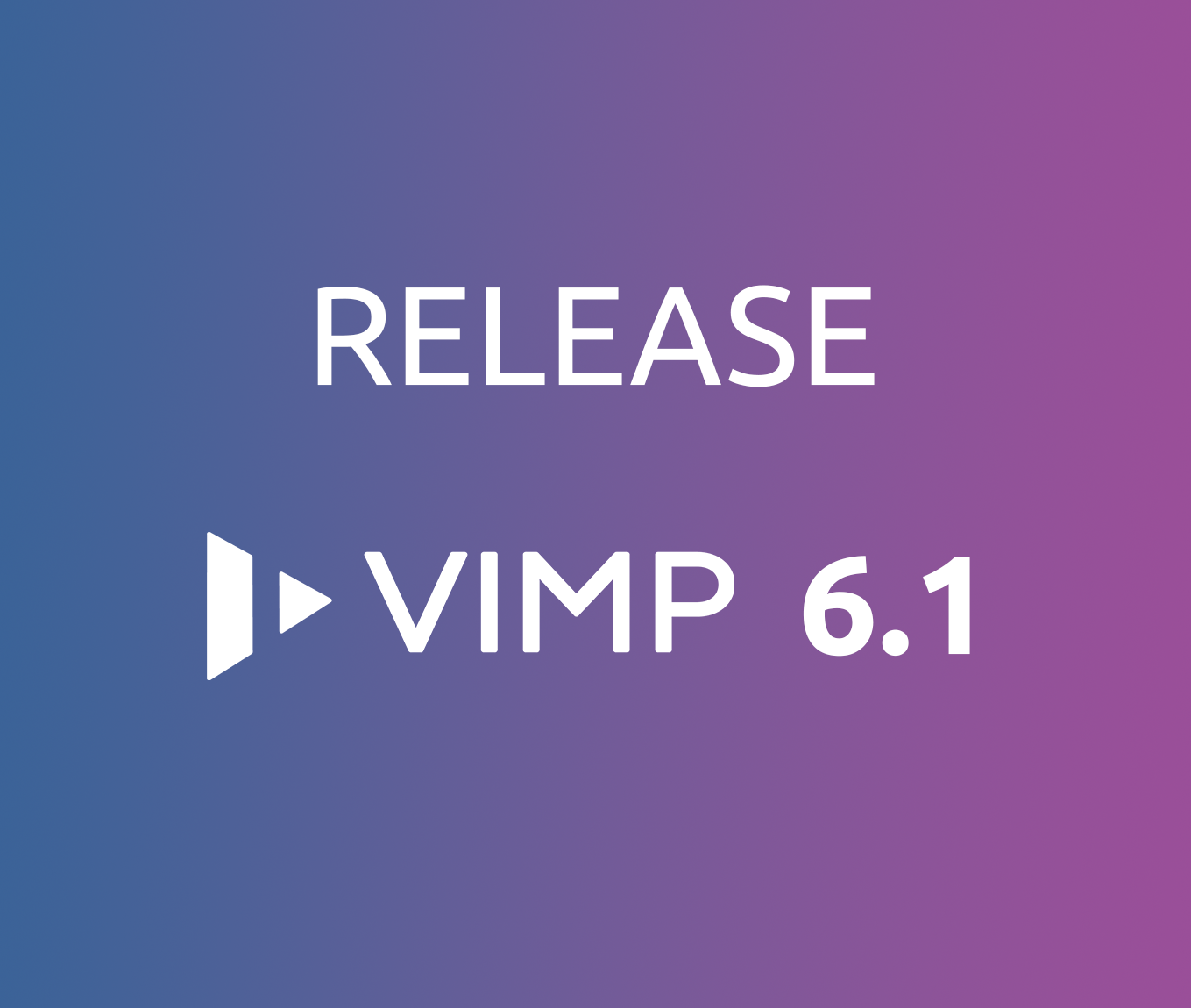 Die wichtigsten Neuerungen in VIMP 6.1