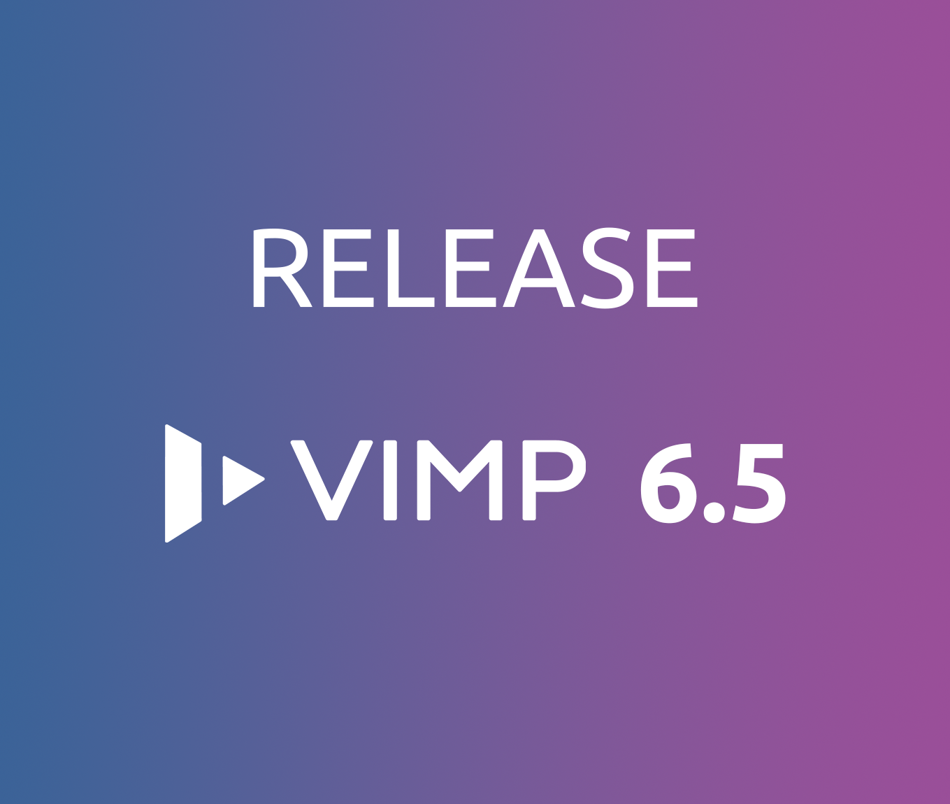 Die wichtigsten Neuerungen in VIMP 6.5